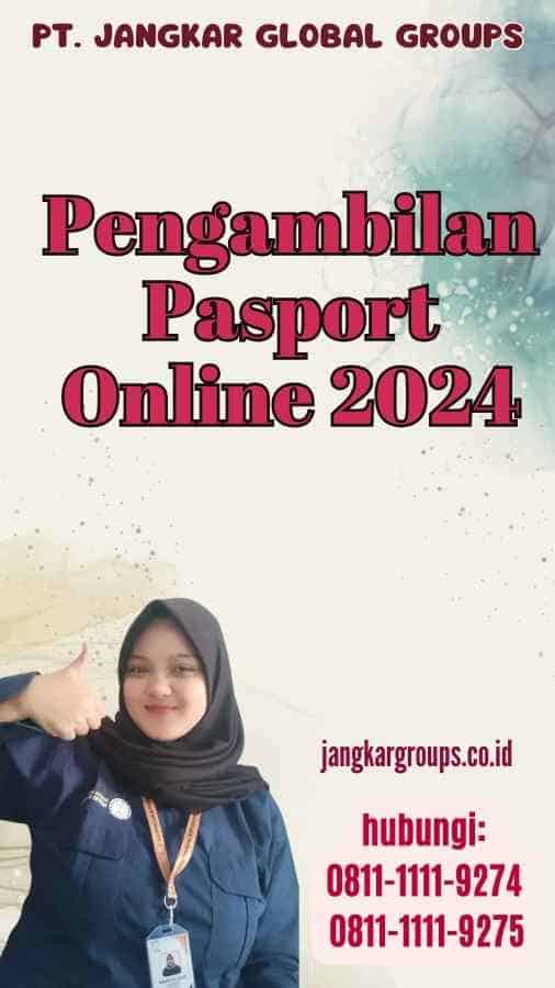 Pengambilan Pasport Online 2024