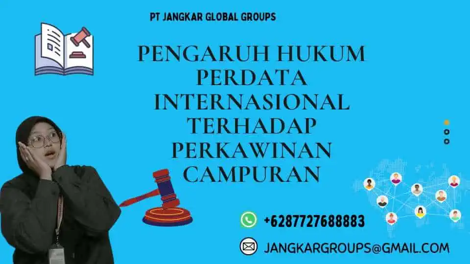 Pengaruh Hukum Perdata Internasional Terhadap Perkawinan Campuran