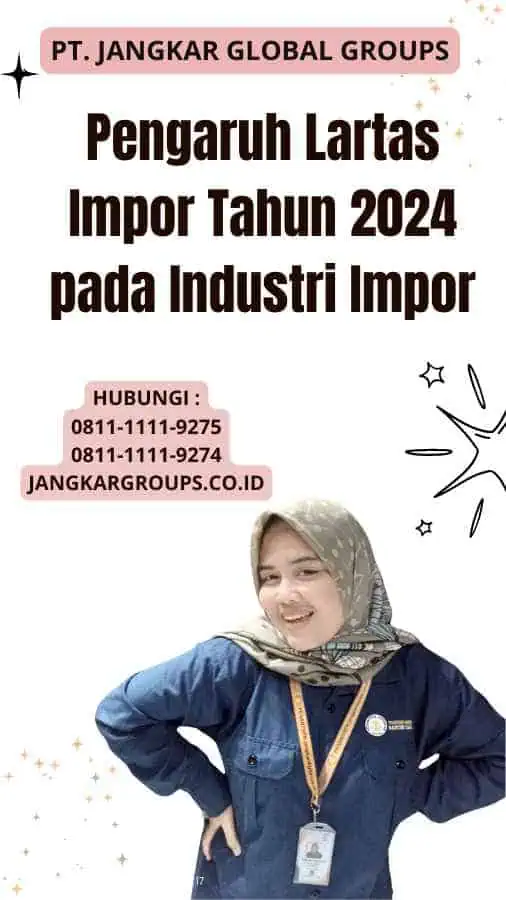 Pengaruh Lartas Impor Tahun 2024 pada Industri Impor