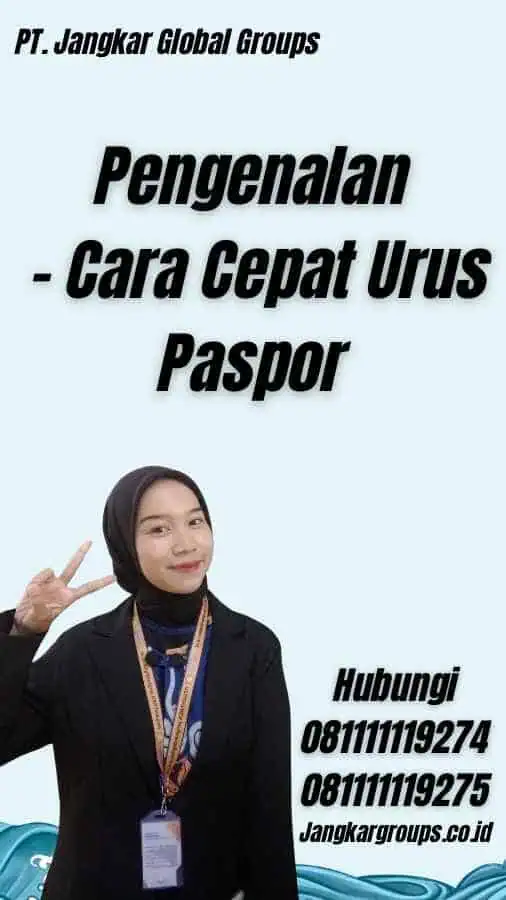 Pengenalan - Cara Cepat Urus Paspor