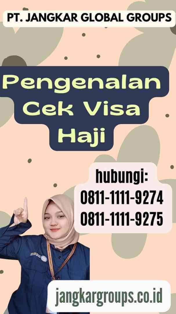 Pengenalan Cek Visa Haji