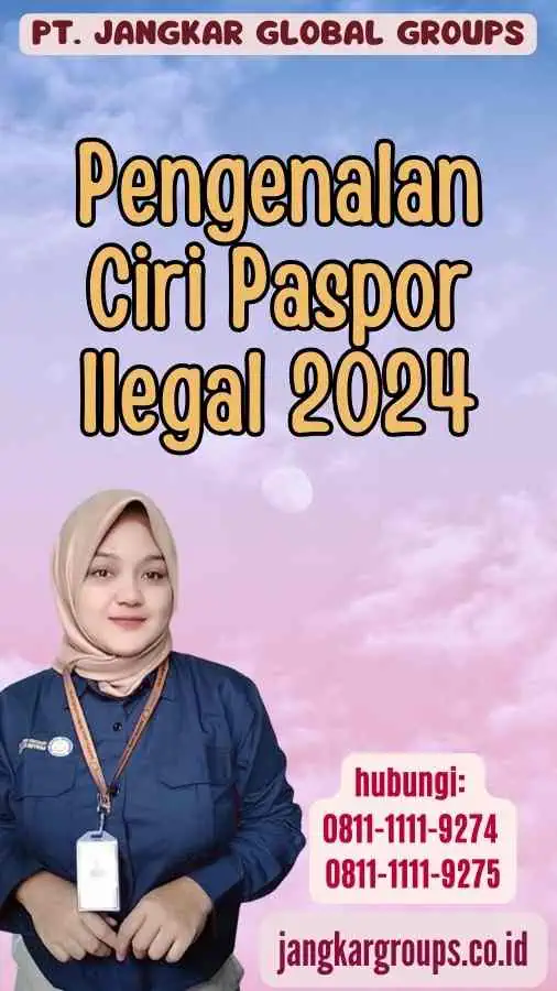 Pengenalan Ciri Paspor Ilegal 2024