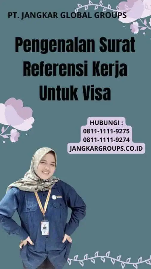 Pengenalan Surat Referensi Kerja Untuk Visa