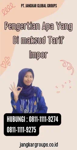 Pengertian Apa Yang Di maksud Tarif Impor