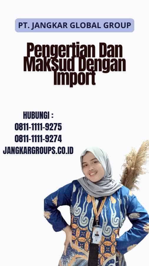 Pengertian Dan Maksud Dengan Import