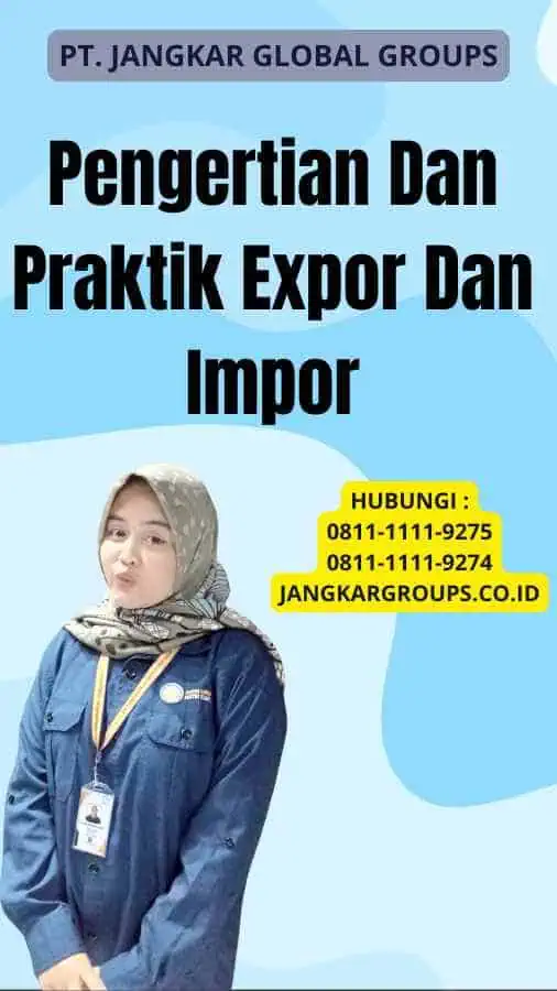 Pengertian Dan Praktik Expor Dan Impor