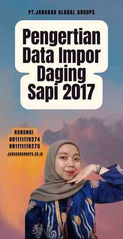 Pengertian Data Impor Daging Sapi 2017