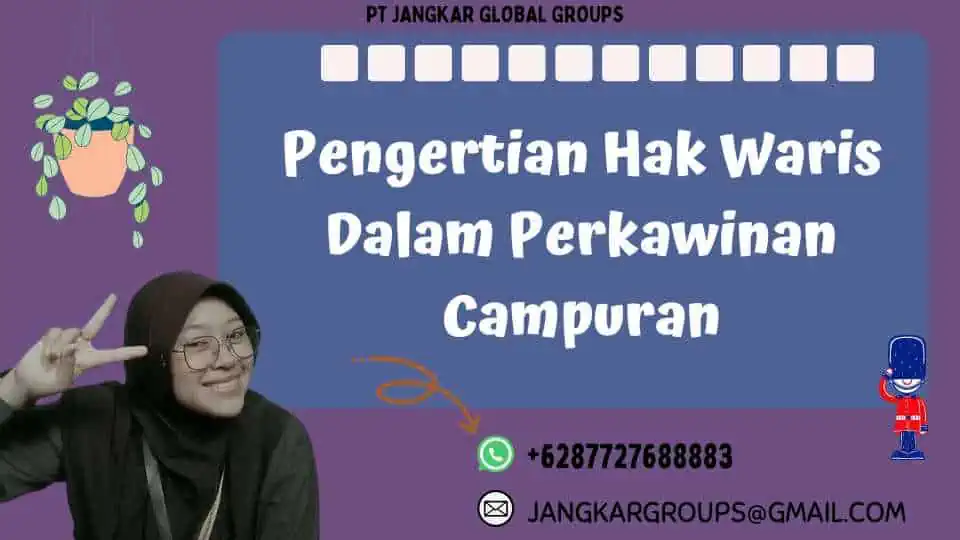 Pengertian Hak Waris Dalam Perkawinan Campuran