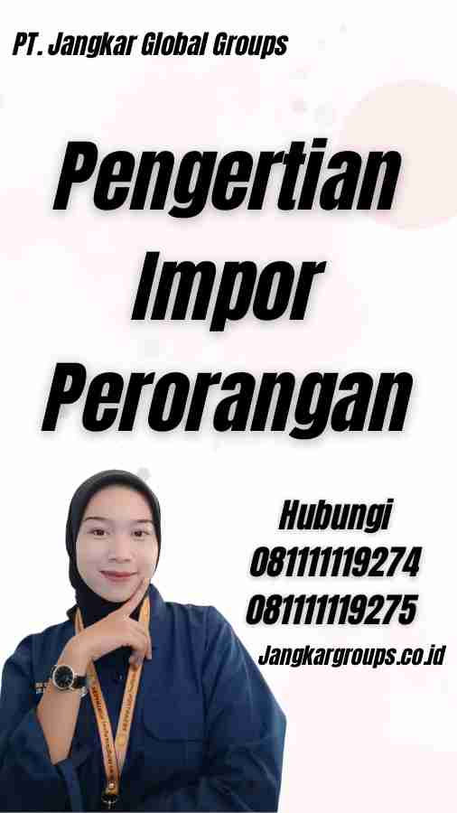 Pengertian Impor Perorangan