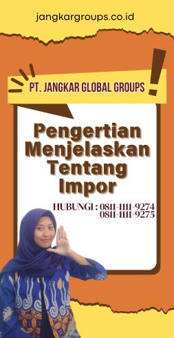 Pengertian Menjelaskan Tentang Impor