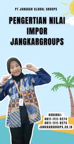 Pengertian Nilai Impor Jangkargroups