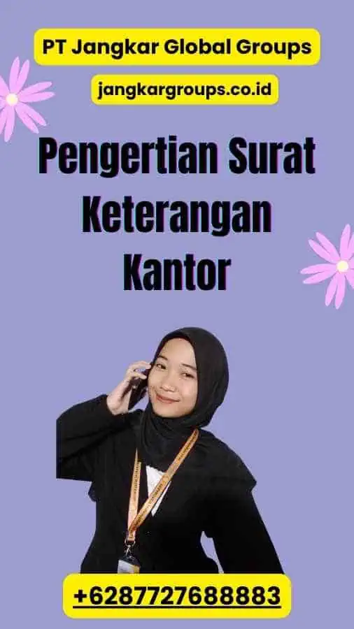 Pengertian Surat Keterangan Kantor