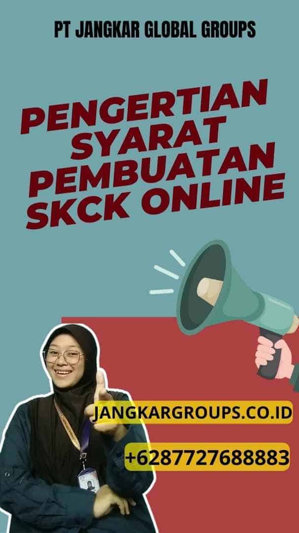 Pengertian Syarat Pembuatan SKCK Online