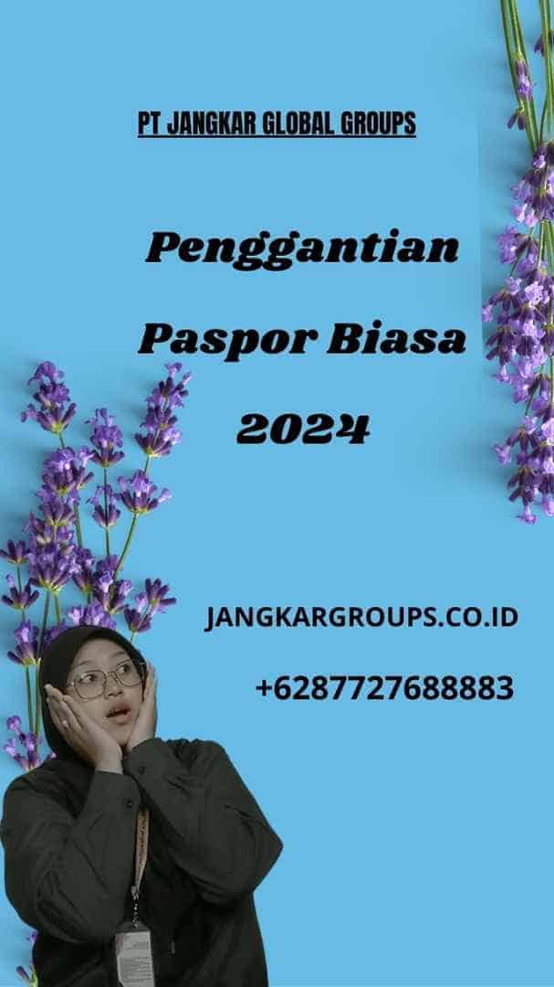 Penggantian Paspor Biasa 2024