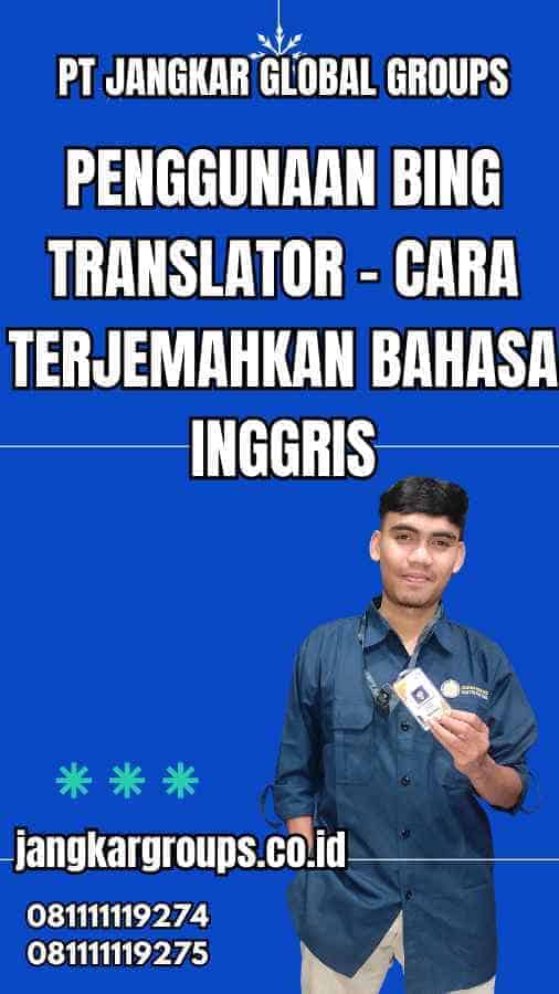 Penggunaan Bing Translator - Cara Terjemahkan Bahasa Inggris