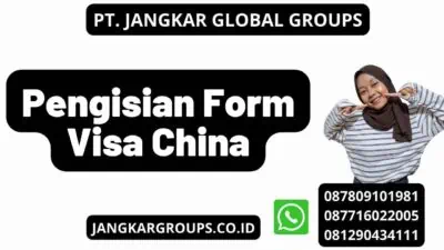 Pengisian Form Visa China