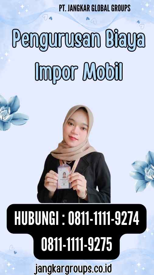 Pengurusan Biaya Impor Mobil