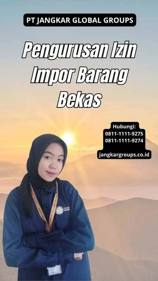 Pengurusan Izin Impor Barang Bekas