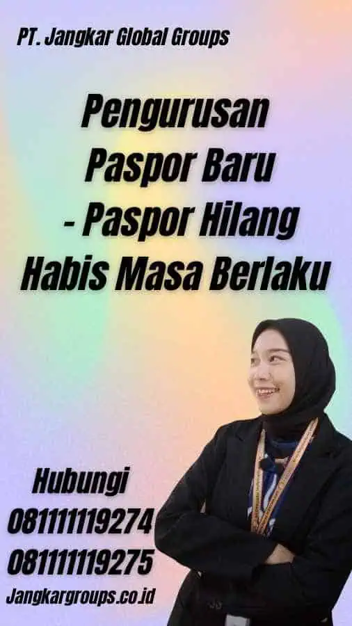 Pengurusan Paspor Baru - Paspor Hilang Habis Masa Berlaku