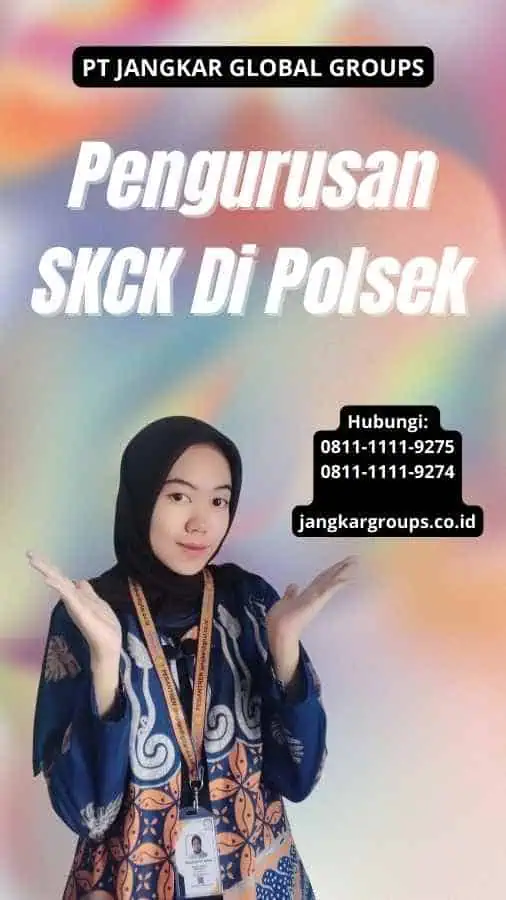 Pengurusan SKCK Di Polsek