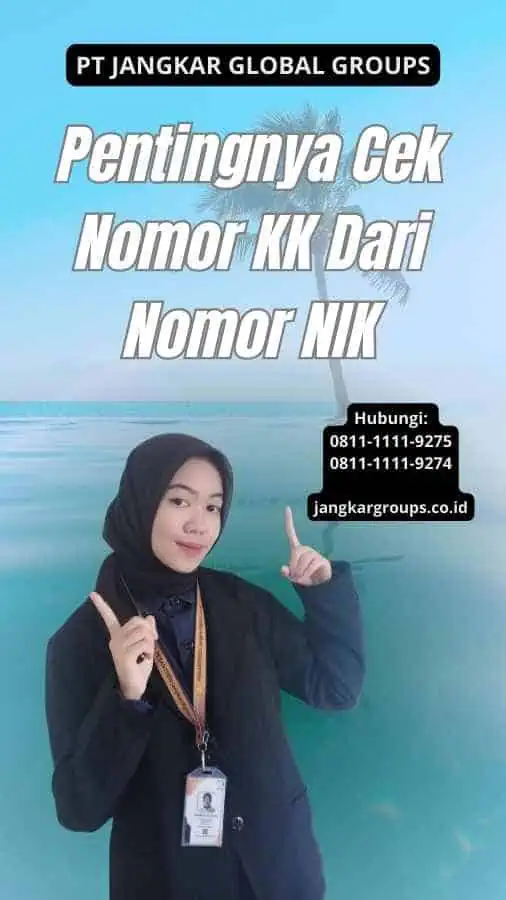 Pentingnya Cek Nomor KK Dari Nomor NIK