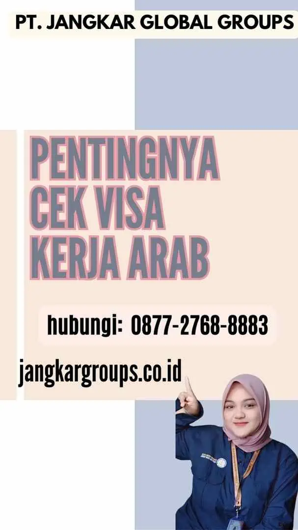 Pentingnya Cek Visa Kerja Arab