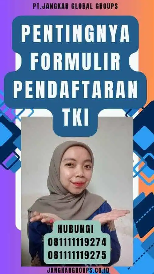 Pentingnya Formulir Pendaftaran TKI