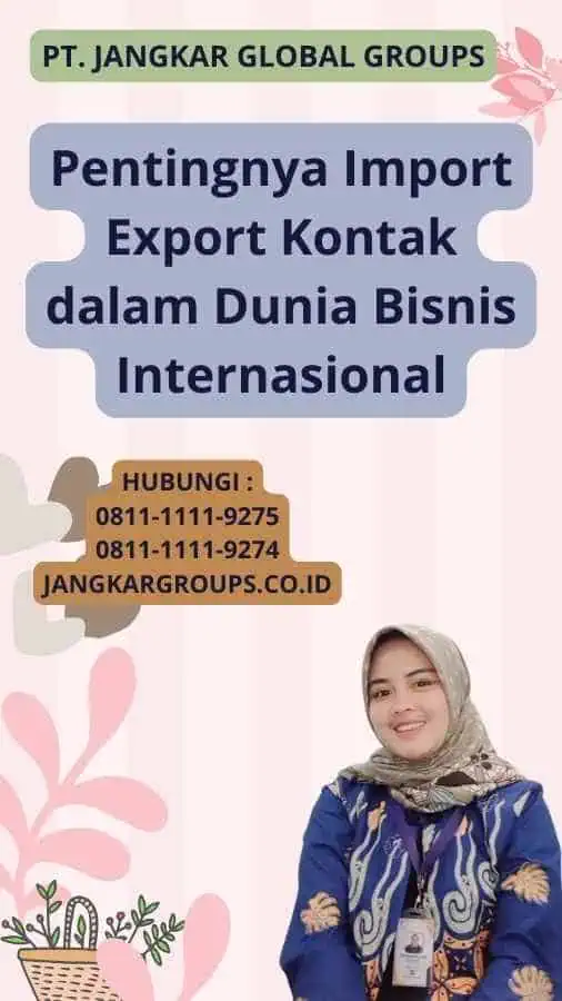 Pentingnya Import Export Kontak dalam Dunia Bisnis Internasional