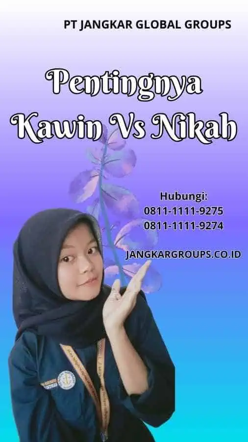 Pentingnya Kawin Vs Nikah