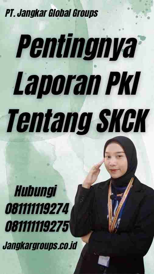 Pentingnya Laporan Pkl Tentang SKCK