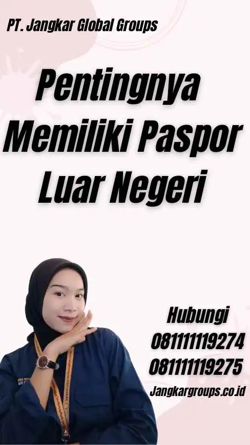 Pentingnya Memiliki Paspor Luar Negeri