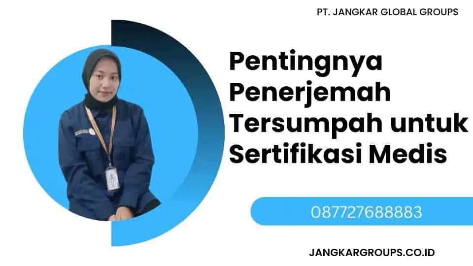 Pentingnya Penerjemah Tersumpah untuk Sertifikasi Medis