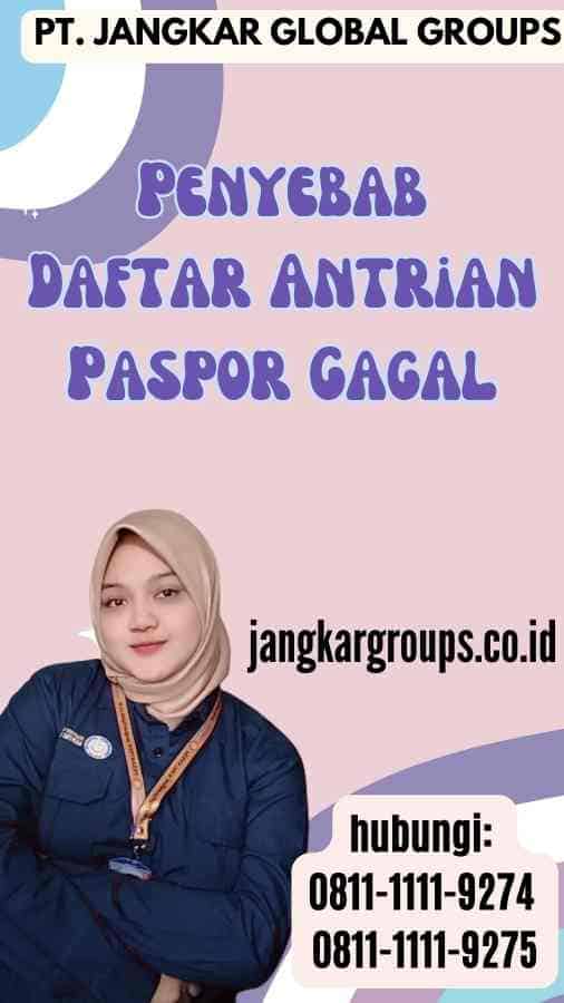 Penyebab Daftar Antrian Paspor Gagal