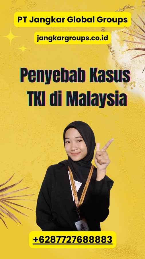 Penyebab Kasus TKI di Malaysia