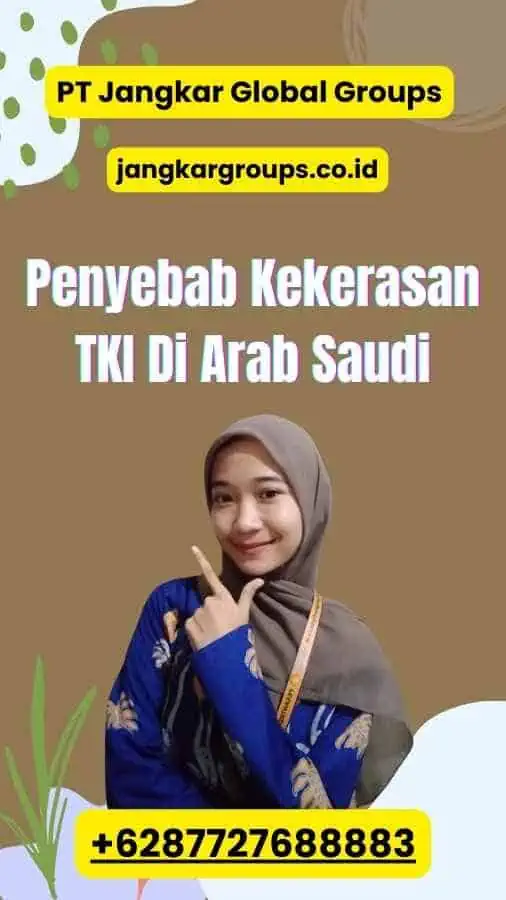 Penyebab Kekerasan TKI Di Arab Saudi