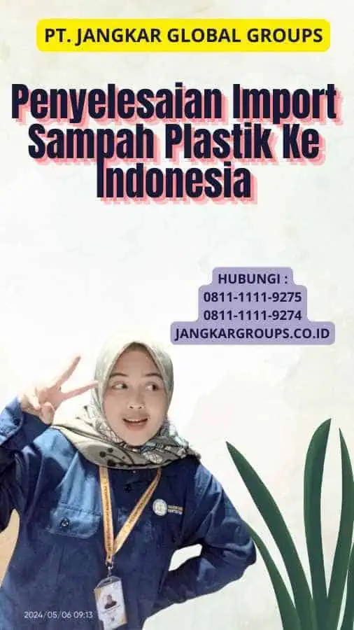 Penyelesaian Import Sampah Plastik Ke Indonesia