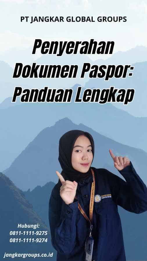 Penyerahan Dokumen Paspor: Panduan Lengkap