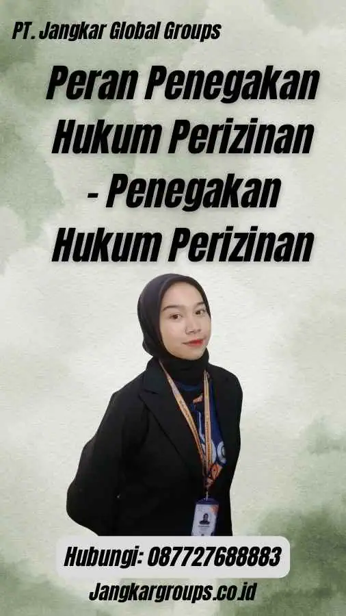 Peran Penegakan Hukum Perizinan - Penegakan Hukum Perizinan