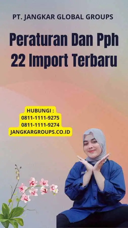 Peraturan Dan Pph 22 Import Terbaru