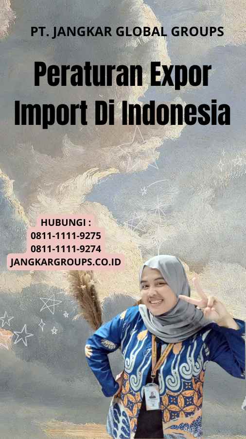 Peraturan Expor Import Di Indonesia