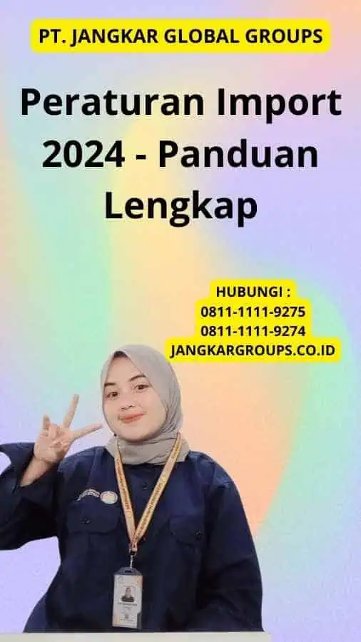 Peraturan Import 2024 - Panduan Lengkap