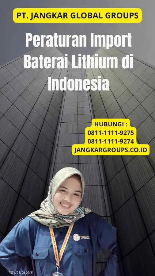 Peraturan Import Baterai Lithium di Indonesia