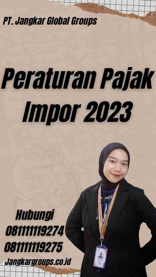 Peraturan Pajak Impor 2023