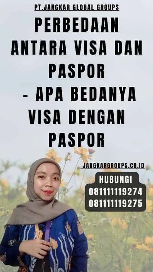 Perbedaan Antara Visa dan Paspor - Apa Bedanya Visa dengan Paspor