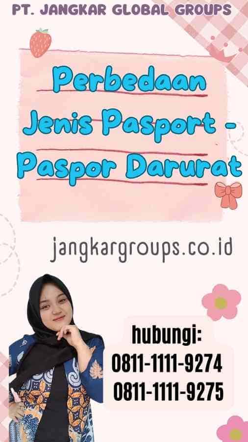 Perbedaan Jenis Pasport - Paspor Darurat