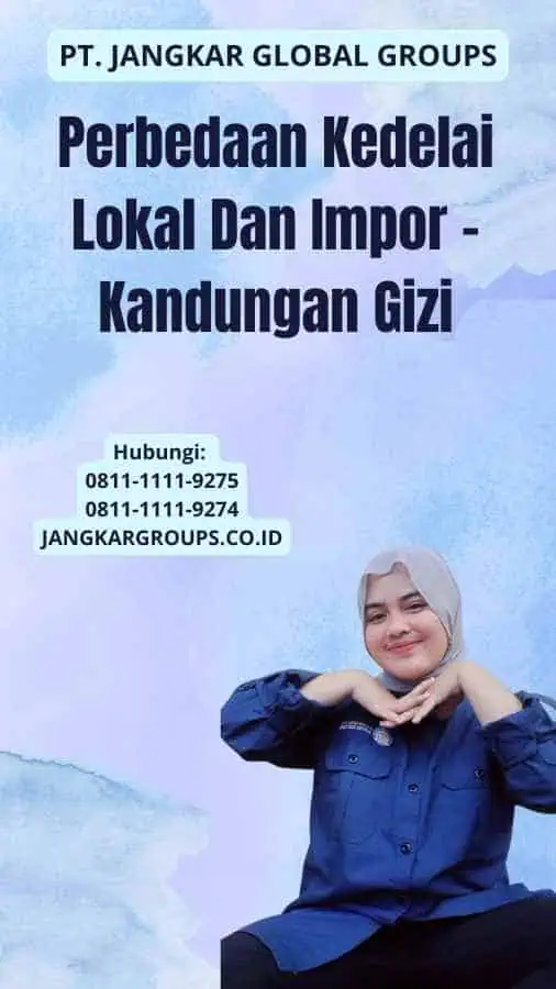 Perbedaan Kedelai Lokal Dan Impor - Kandungan Gizi