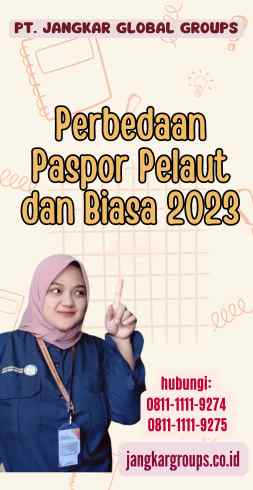 Perbedaan Paspor Pelaut dan Biasa 2023