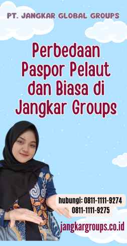 Perbedaan Paspor Pelaut dan Biasa di Jangkar Groups