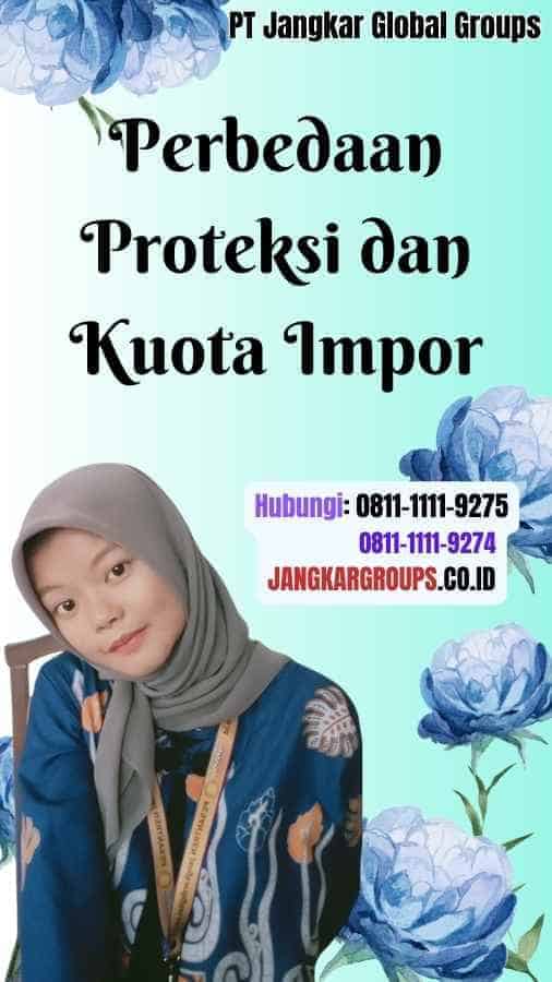 Perbedaan Proteksi dan Kuota Impor