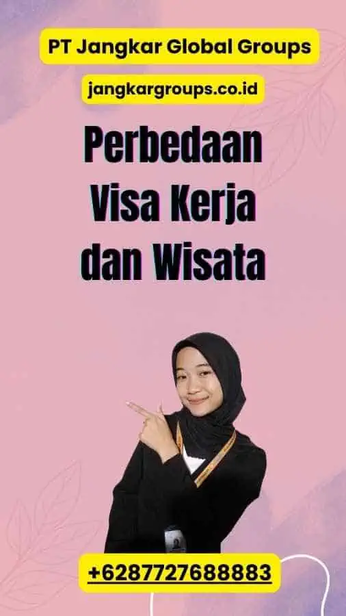 Perbedaan Visa Kerja dan Wisata